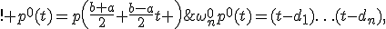 \omega_n^0p^0(t)=(t-d_1)\ldots(t-d_n),&nbsp;! p^0(t)=p\left(\frac{b+a}{2}+\frac{b-a}{2}t \right)