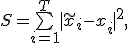 $S = \sum\limits_{i=1}^{T}|\tilde x_i-x_i|^2,$