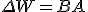 \Delta W = BA