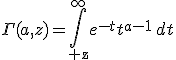 \Gamma(a,z)=\int\limits_{\mathrm z}^{\infty}\!{e^{-t}t^{a-1}\,dt}