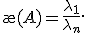 \ae(A)=\frac{\lambda_1}{\lambda_n}.