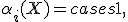 
\alpha_i(X) = 
\begin{cases} 
1,  &  X\in Y_i ;\\
0, & X \notin Y_i ; \\
\Delta, & \alpha\ \mathrm{doesn't\ accept\ X}.
\end{cases}
