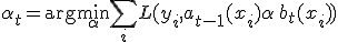 \alpha_t = \arg\min_{\alpha} \sum_i L(y_i, a_{t-1}(x_i)+\alpha\, b_t(x_i))