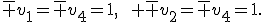 \bar v_1=\bar v_4=1,\qquad \bar v_2=\bar v_4=1.