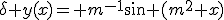 \delta y(x)= m^{-1}\sin (m^2 x)