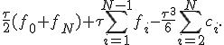 J\;\approx\;\frac{\tau}{2}(f_0+f_N)+\tau\sum_{i=1}^{N-1}f_i-\frac{\tau^3}{6}\sum_{i=2}^Nc_i.