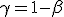 \gamma = 1-\beta