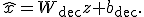 \hat{x}=W_{\mathrm{dec}}z+b_{\mathrm{dec}}.