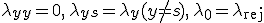 \lambda_{yy} = 0,\, \lambda_{ys} = \lambda_y (y \neq s),\, \lambda_0 = \lambda_{\text{rej}}