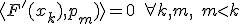 \langle F'(x_k),p_m)  \rangle = 0 \quad \forall k, m, \quad m < k 