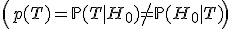 \left(p(T) = \mathbb{P}(T|H_0) \neq \mathbb{P}(H_0|T)\right)