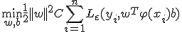 \min_{w,b} \frac{1}{2} ||w||^2 + C \sum_{i=1}^{n} L_{\varepsilon}(y_i,w^T\varphi(x_i)+b)