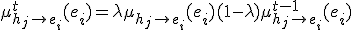 \mu^t_{h_j\rightarrow e_i}(e_i) = \lambda\mu_{h_j\rightarrow e_i}(e_i) + (1-\lambda)\mu^{t-1}_{h_j\rightarrow e_i}(e_i)