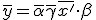 \overline{y}= \overline{\alpha} + \overline{\gamma} + \overline{x'} \cdot \beta 