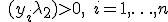 \quad (y_i + \lambda_2)> 0, \quad i = 1,\ldots,n