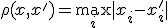 \rho(x,x') = \max_{i} |x_i-x'_i|;