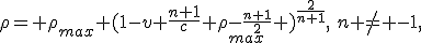 \rho= \rho_{max} (1-v \frac{n+1}{c} \rho_{max}^{-\frac{n+1}{2}} )^{\frac{2}{n+1}},\:n \neq -1,