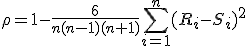 \rho=1-\frac{6}{n(n-1)(n+1)}\sum_{i=1}^n(R_i-S_i)^2