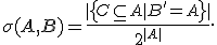 \sigma(A,B) = \frac{|\{C\subseteq A | B'=A \}|}{2^{|A|}}.