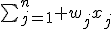 \textstyle\sum_{j=1}^n w_jx_j