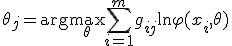 \theta_j = \mathrm{arg}\max_{\theta} \sum_{i=1}^m g_{ij}\ln\varphi(x_i,\theta)