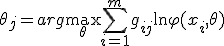 \theta_j = arg \max_{\theta} \sum_{i=1}^m g_{ij}\ln\varphi(x_i,\theta)