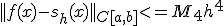 ||f(x)-s_h(x)||_{C[a,b]}<=M_4h^4