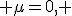 H_0\,:\; \mu=0, \;\; H_1\,:\; \mu\neq0.