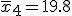  \overline{x}_4 = 19.8 