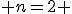  n=2 