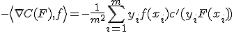 -\left \langle \nabla C(F),f \right \rangle = -\frac{1}{m^2}\sum^{m}_{i=1}{y_if(x_i)c'(y_iF(x_i))} 