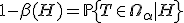 1 - \beta(H) = \mathbb{P}\left\{ T\in\Omega_\alpha | H \right\}