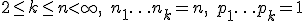 2\le k \le n< \infty, \quad n_1+\ldots+n_k=n, \quad p_1+\ldots +p_k=1