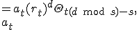 
\begin{align*}
\hat{y}_{t+d} &= a_t (r_t)^d \Theta_{t + (d \text{ mod } s) - s}, \\
a_t &= \alpha_1 \cdot \frac{y_t}{\Theta_{t-s}} + \left(1-\alpha_1 \right)a_{t-1} r_{t-1}, \\
r_t &= \alpha_3 \cdot \frac{a_t}{a_{t-1}}  + \left(1-\alpha_3 \right)r_{t-1}, \\
\Theta_t &= \alpha_2 \cdot \frac{y_t}{a_t}  + \left(1-\alpha_2 \right) \Theta_{t-s},
\end{align}
