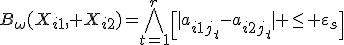 
B_\omega(X_{i1}, X_{i2})=\bigwedge^{r}_{t=1}{\[|a_{i1j_t}-a_{i2j_t}| \leq \varepsilon_s\]}