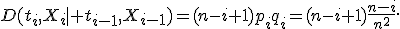 D(t_i,X_i\mid t_{i-1},X_{i-1})=(n-i+1)p_iq_i=(n-i+1)\frac{n-i}{n^2}.