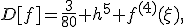 D[f]=\frac{3}{80} h^5 f^{(4)}(\xi),