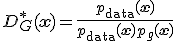 D_G^*(\mathbf{x}) = \frac{p_{\text{data}}(\mathbf{x})}{p_{\text{data}}(\mathbf{x}) + p_g(\mathbf{x})}