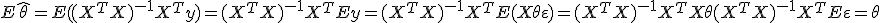 E\hat\theta = E((X^TX)^{-1}X^Ty) = (X^TX)^{-1}X^TEy = (X^TX)^{-1}X^TE(X\theta+\varepsilon) = (X^TX)^{-1}X^TX\theta + (X^TX)^{-1}X^TE\varepsilon = \theta;