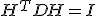 H^T D H = I