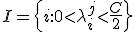 I = \{i: 0 < \lambda_i^j < \frac{C}{2}\}