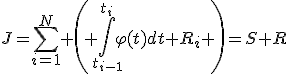 J=\sum_{i=1}^N \left( \int_{t_{i-1}}^{t_i}\varphi(t)dt+R_i \right)=S+R