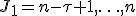 J_1=n-\tau+1,\ldots,n