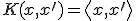 K(x,x^{\prime}) = \left< x,x^{\prime} \right>