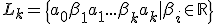 L_k = \{ a_0 +\beta_1 a_1 +...+ \beta_k a_k | \beta_i \in \mathbb{R} \} 