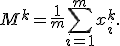 M^k = \frac1m \sum_{i=1}^m x^k_i.