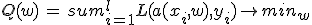 Q(w) \, = \, sum_{i=1}^l L(a(x_i, w), y_i) \to min_w