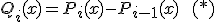 Q_i(x) = P_i(x) - P_{i-1}(x) \qquad(*)