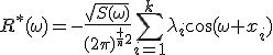 R^*(\omega)=-\frac{\sqrt{S(\omega)}}{{(2\pi)}^{\frac {n}{2}}}\sum^{k}_{i=1}\lambda_i\cos(\omega x_i)