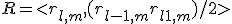 R = <r_{l,m},(r_{l-1,m}+r_{l+1,m})/2>